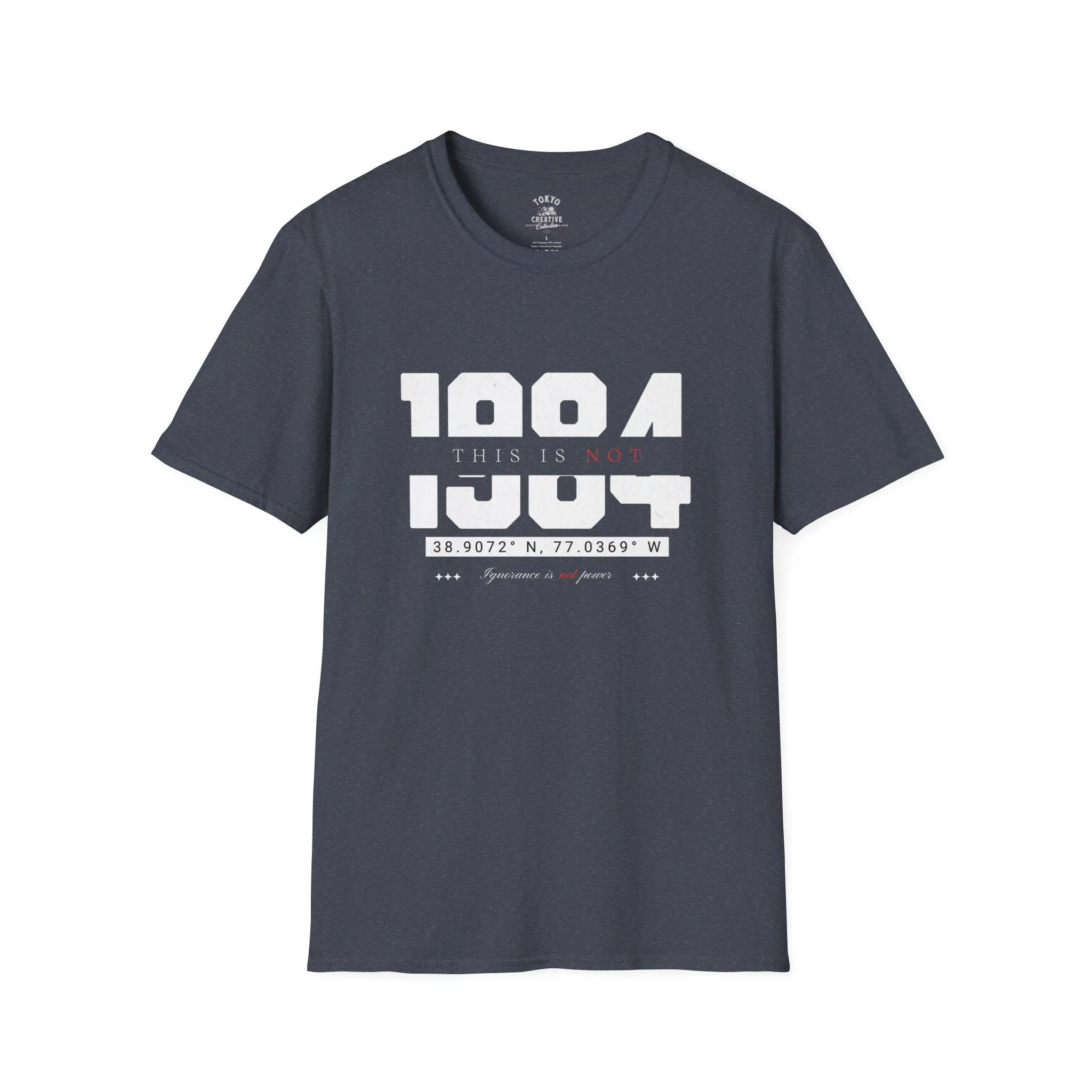 Bold Statement T-Shirt - 'This is Not 1984, Ignorance is Not Power' - Classic Fit, Unisex Typography Tee