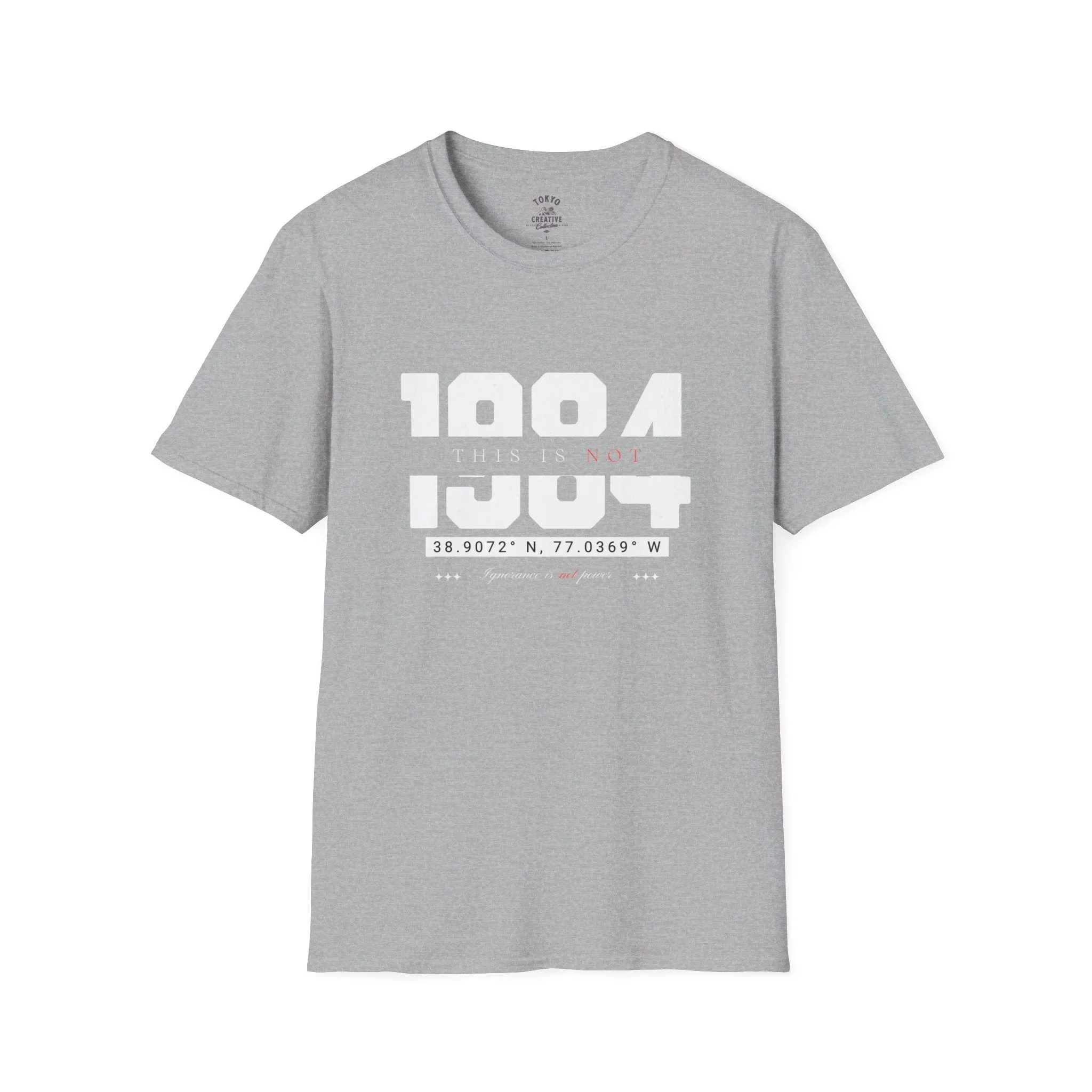 Bold Statement T-Shirt - 'This is Not 1984, Ignorance is Not Power' - Classic Fit, Unisex Typography Tee