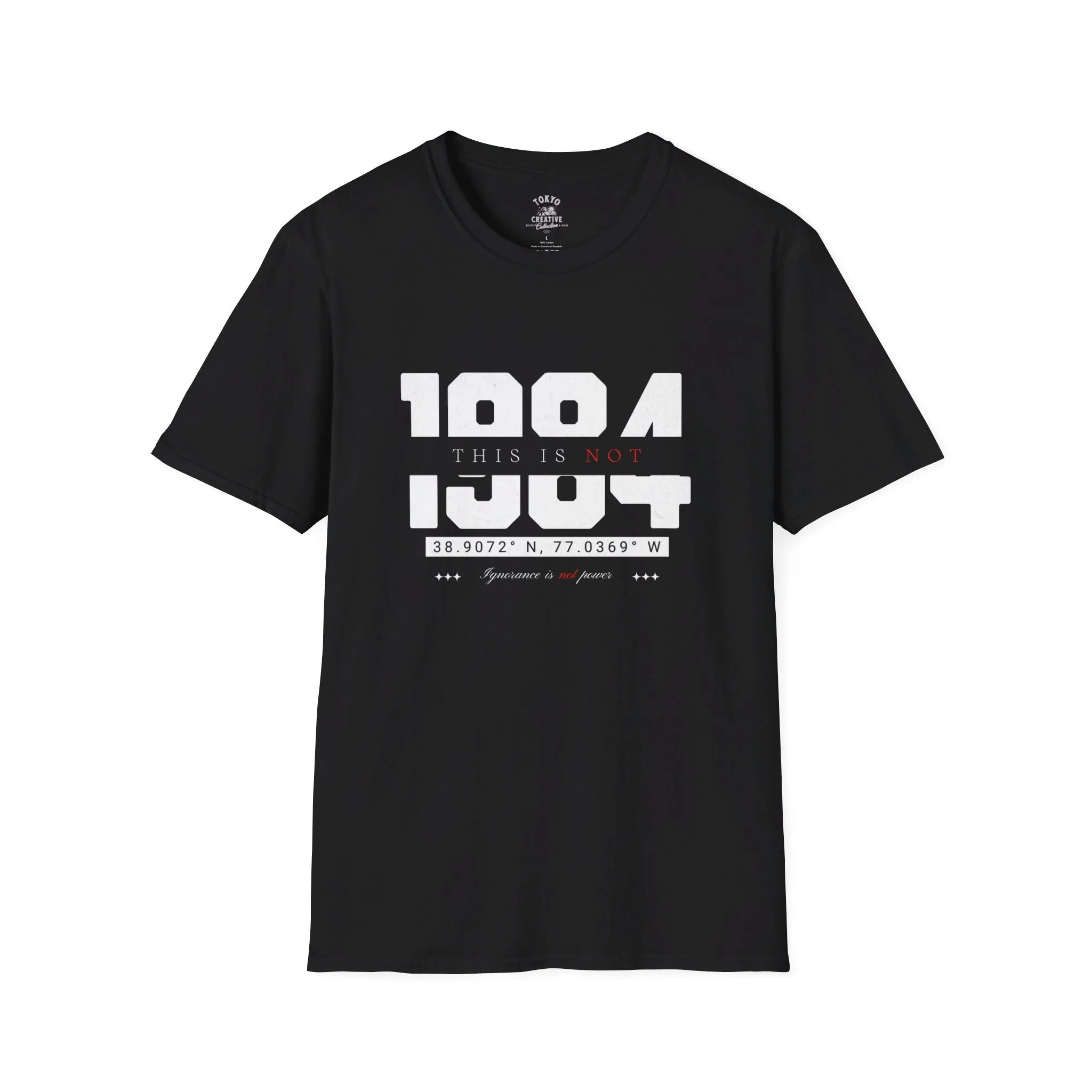 Bold Statement T-Shirt - 'This is Not 1984, Ignorance is Not Power' - Classic Fit, Unisex Typography Tee