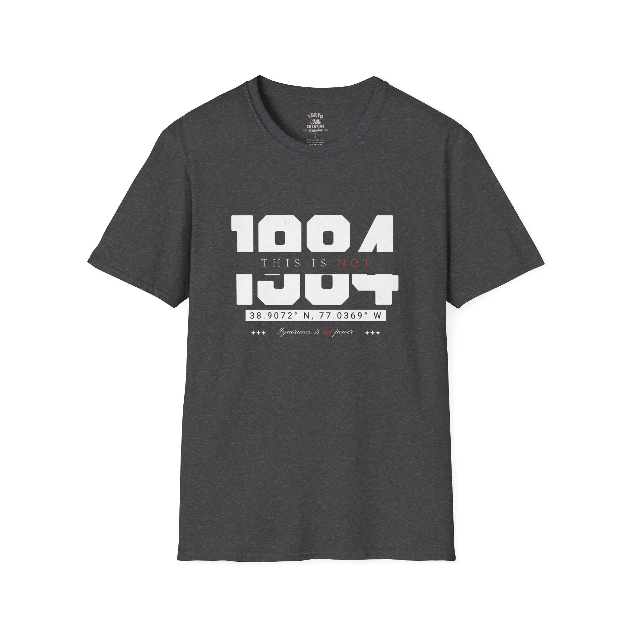 Bold Statement T-Shirt - 'This is Not 1984, Ignorance is Not Power' - Classic Fit, Unisex Typography Tee